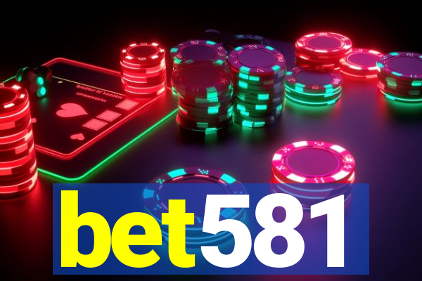 bet581