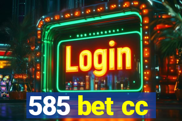 585 bet cc