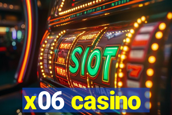 x06 casino