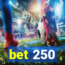 bet 250