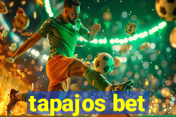 tapajos bet