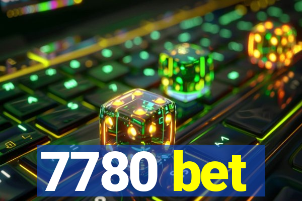 7780 bet