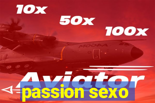 passion sexo