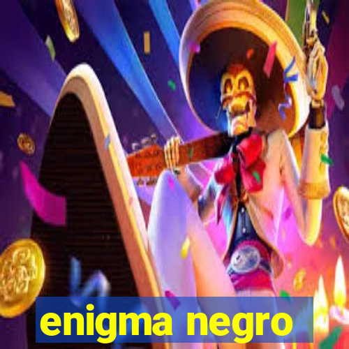 enigma negro