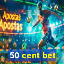 50 cent bet