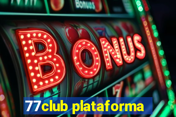 77club plataforma