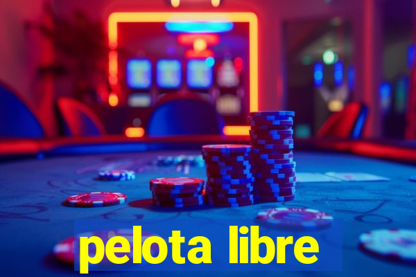 pelota libre