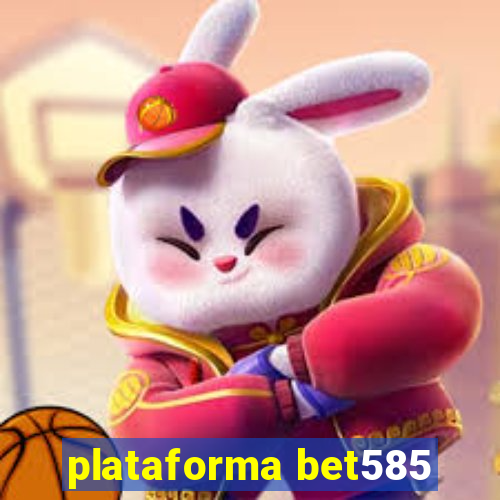 plataforma bet585