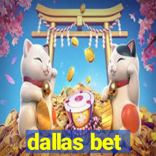 dallas bet