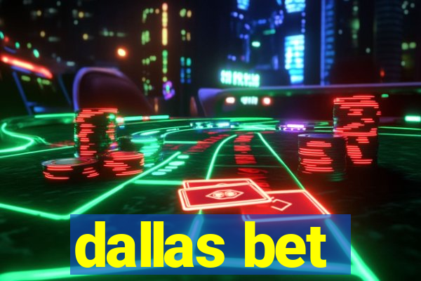 dallas bet