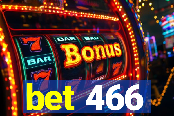 bet 466