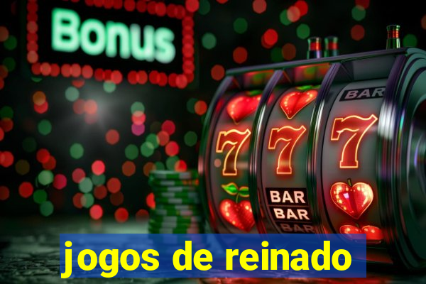 jogos de reinado