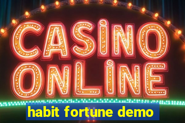 habit fortune demo