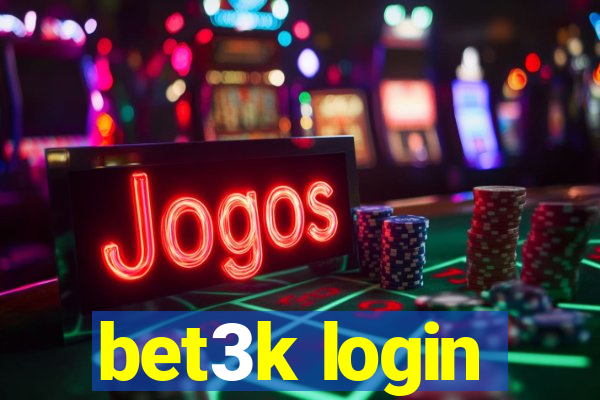 bet3k login