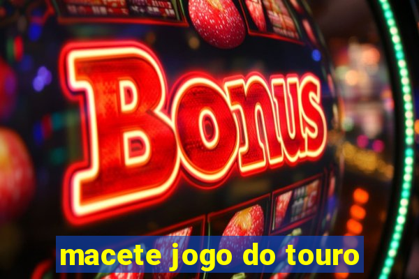 macete jogo do touro