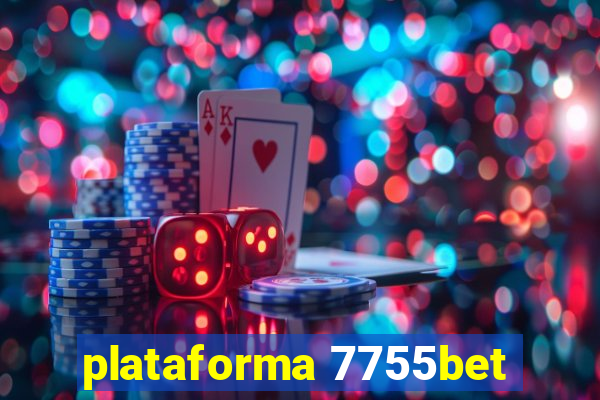 plataforma 7755bet