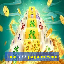 fogo 777 paga mesmo