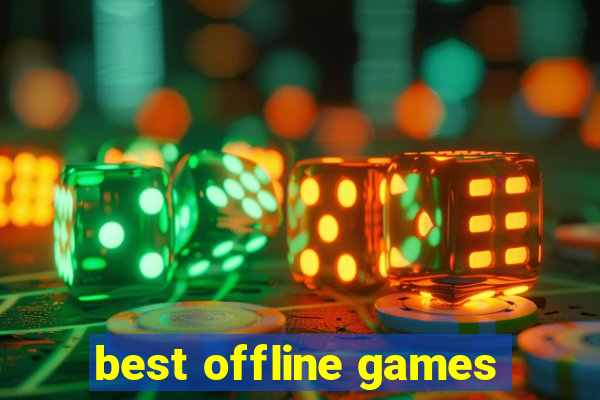 best offline games