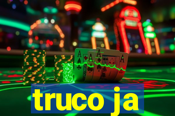 truco ja