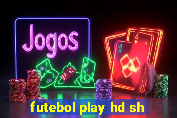 futebol play hd sh