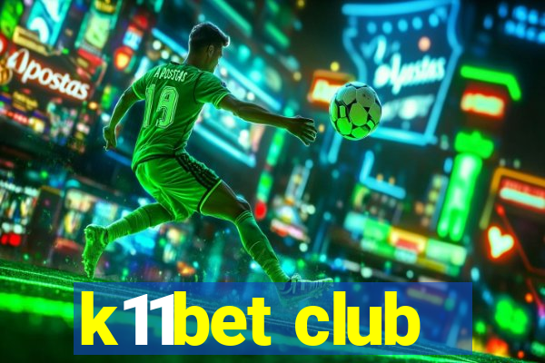 k11bet club