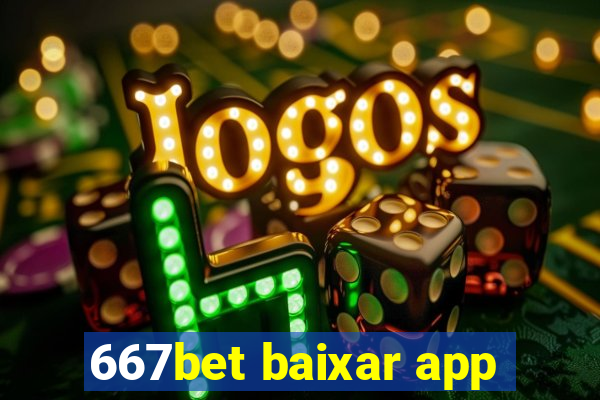 667bet baixar app