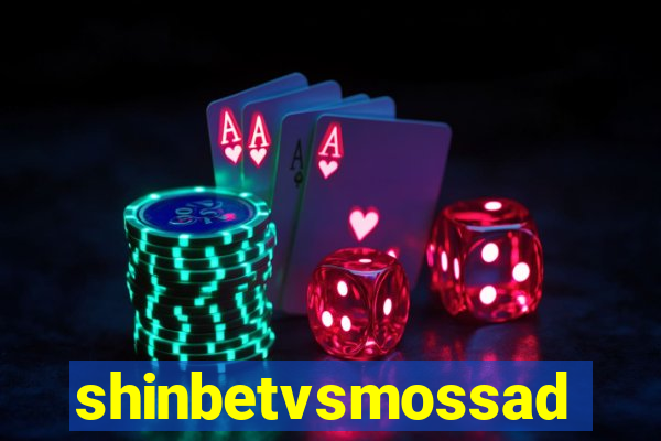 shinbetvsmossad