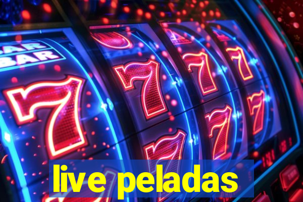 live peladas