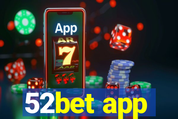 52bet app