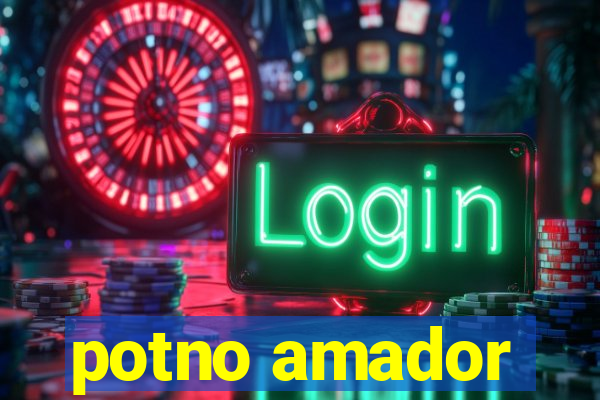 potno amador