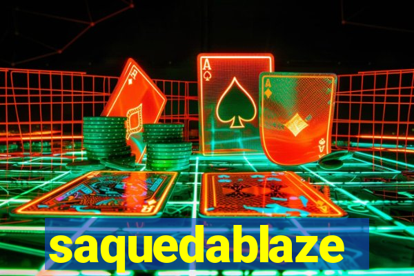 saquedablaze