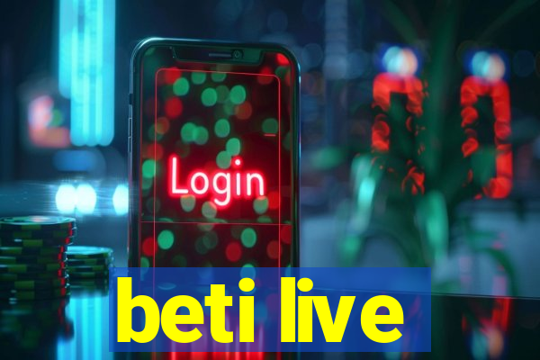 beti live