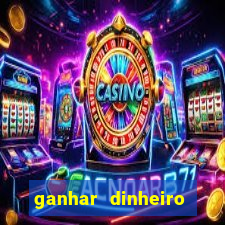 ganhar dinheiro jogando sem precisar depositar