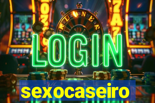 sexocaseiro