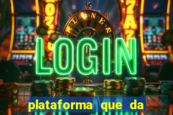 plataforma que da dinheiro no cadastro sem deposito