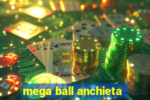 mega ball anchieta