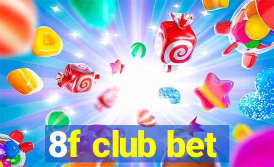 8f club bet