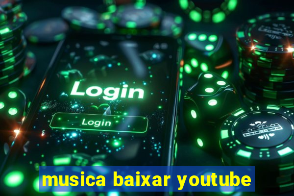 musica baixar youtube