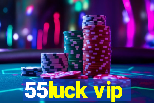 55luck vip