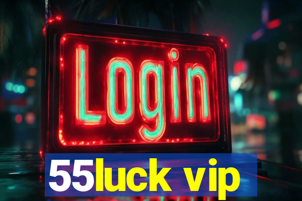 55luck vip