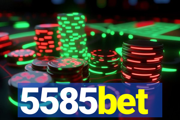 5585bet