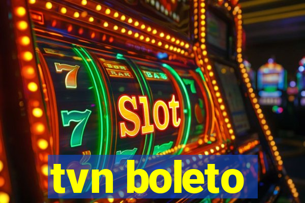 tvn boleto