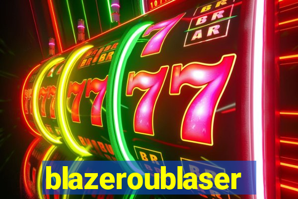 blazeroublaser