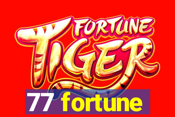 77 fortune