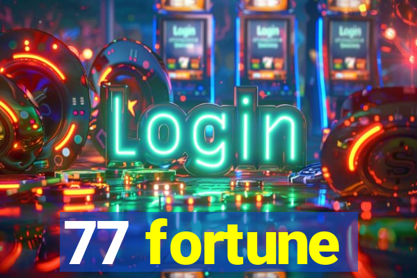 77 fortune