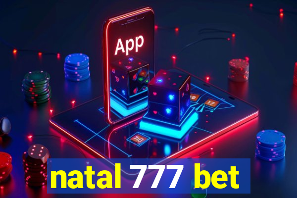 natal 777 bet