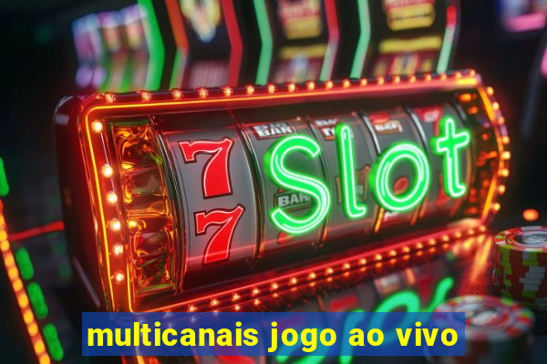 multicanais jogo ao vivo