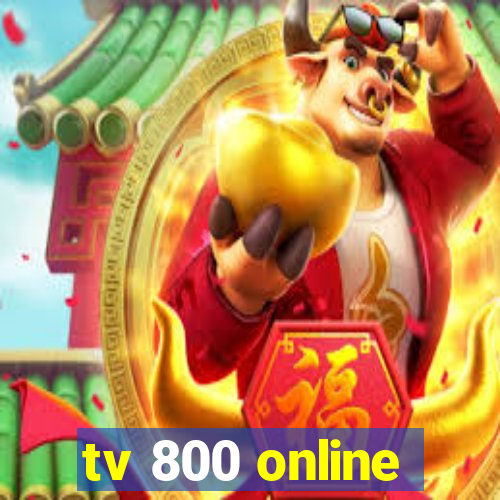 tv 800 online