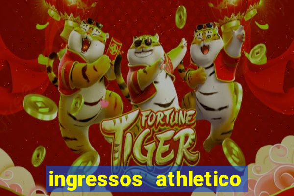 ingressos athletico x flamengo