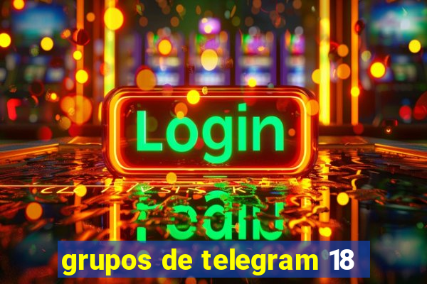 grupos de telegram 18